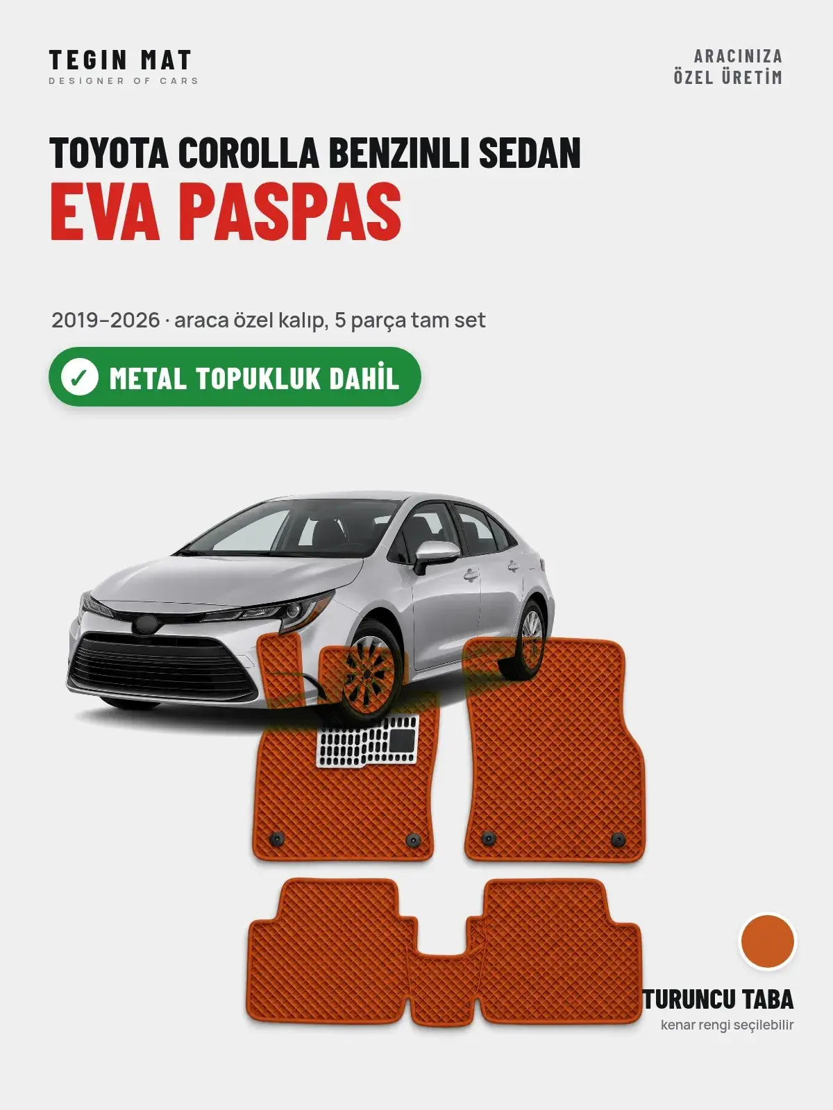 Toyota Corolla Benzinli Sedan EVA Oto Paspas Tam Set (2019–2026) Turuncu Taba – Metal Topukluk Dahil (1)