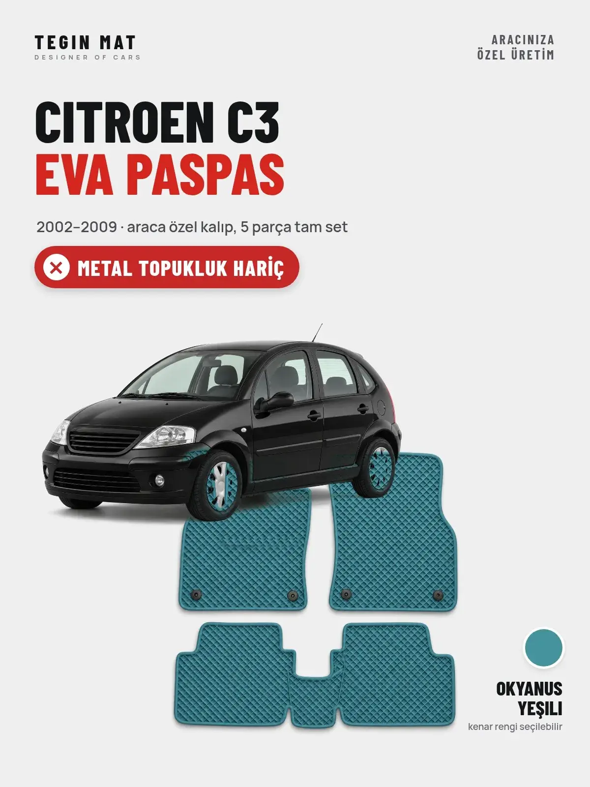 Citroen C3 EVA Oto Paspas Tam Set (2002–2009) Okyanus Yeşili – Metal Topukluk Hariç (1)