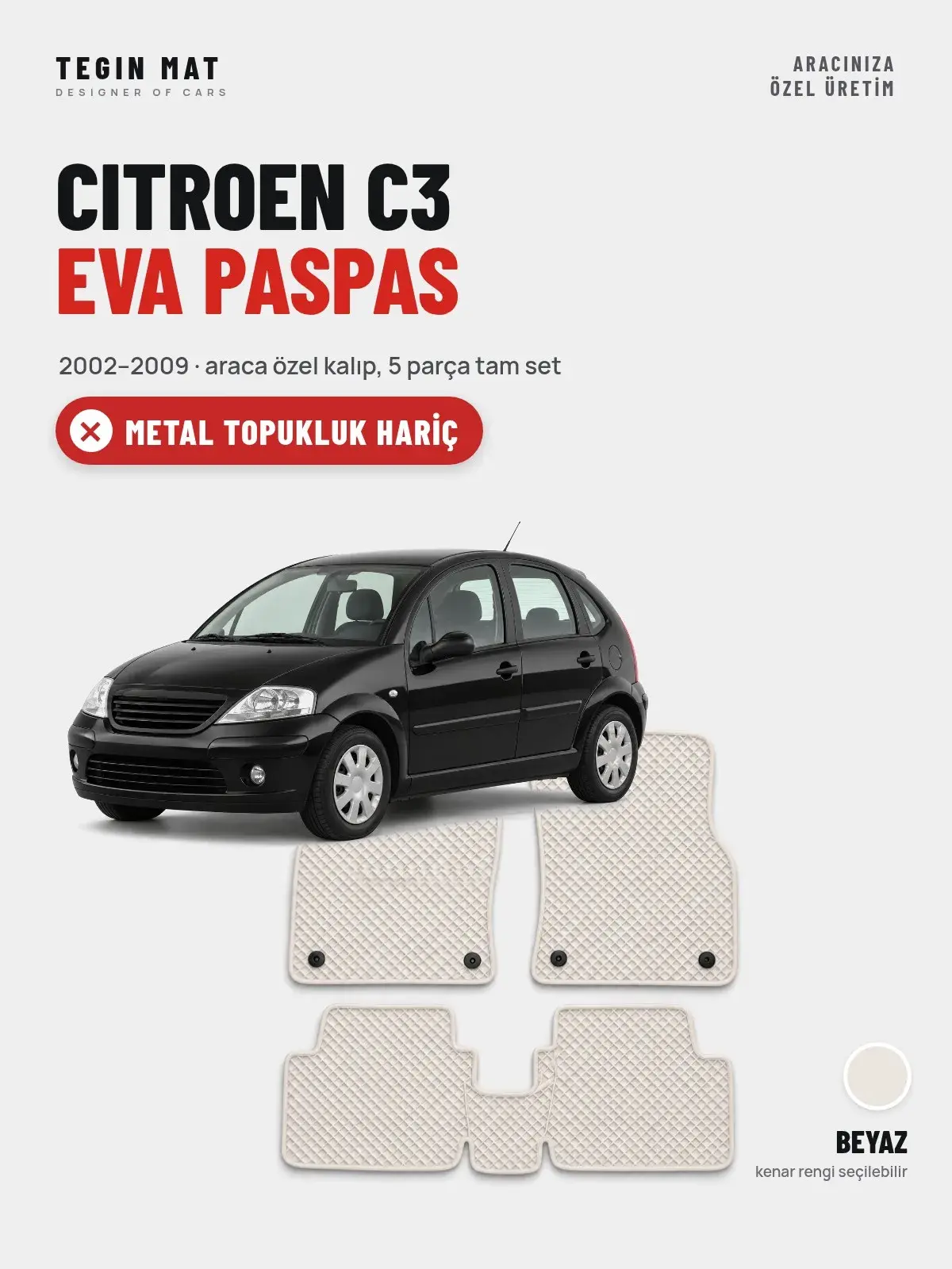 Citroen C3 EVA Oto Paspas Tam Set (2002–2009) Beyaz – Metal Topukluk Hariç (1)