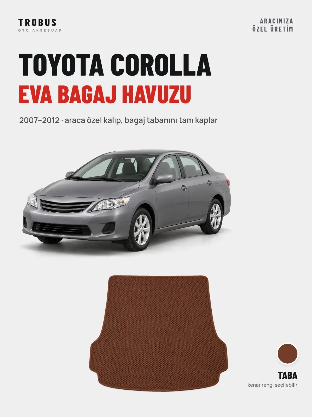 Toyota Corolla EVA Bagaj Havuzu (2007–2012) Taba – Araca Özel Kalıp (1)