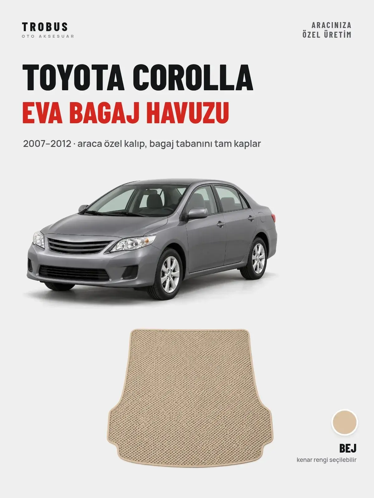 Toyota Corolla EVA Bagaj Havuzu (2007–2012) Bej – Araca Özel Kalıp (1)
