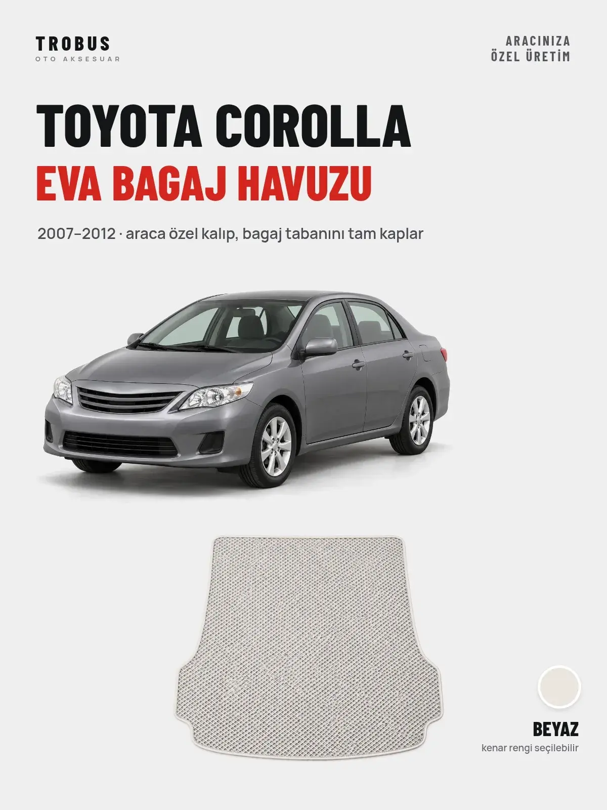 Toyota Corolla EVA Bagaj Havuzu (2007–2012) Beyaz – Araca Özel Kalıp (1)