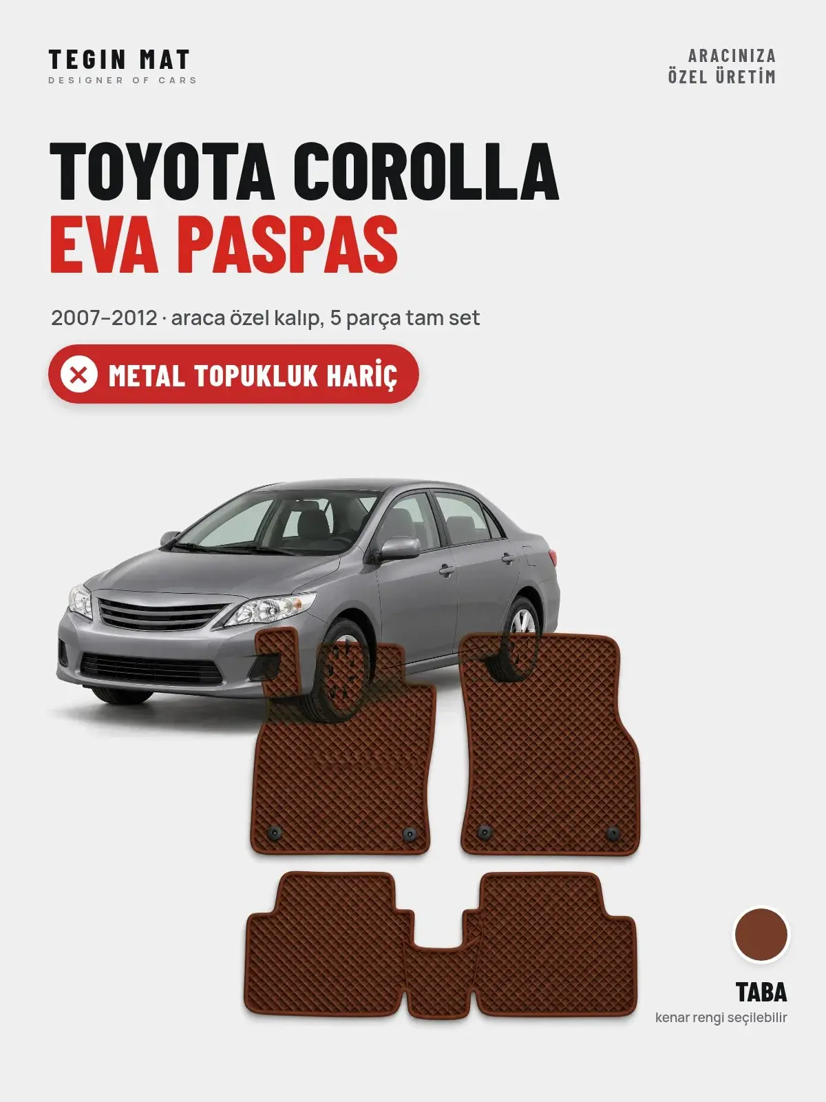 Toyota Corolla EVA Oto Paspas Tam Set (2007–2012) Taba – Metal Topukluk Hariç (1)