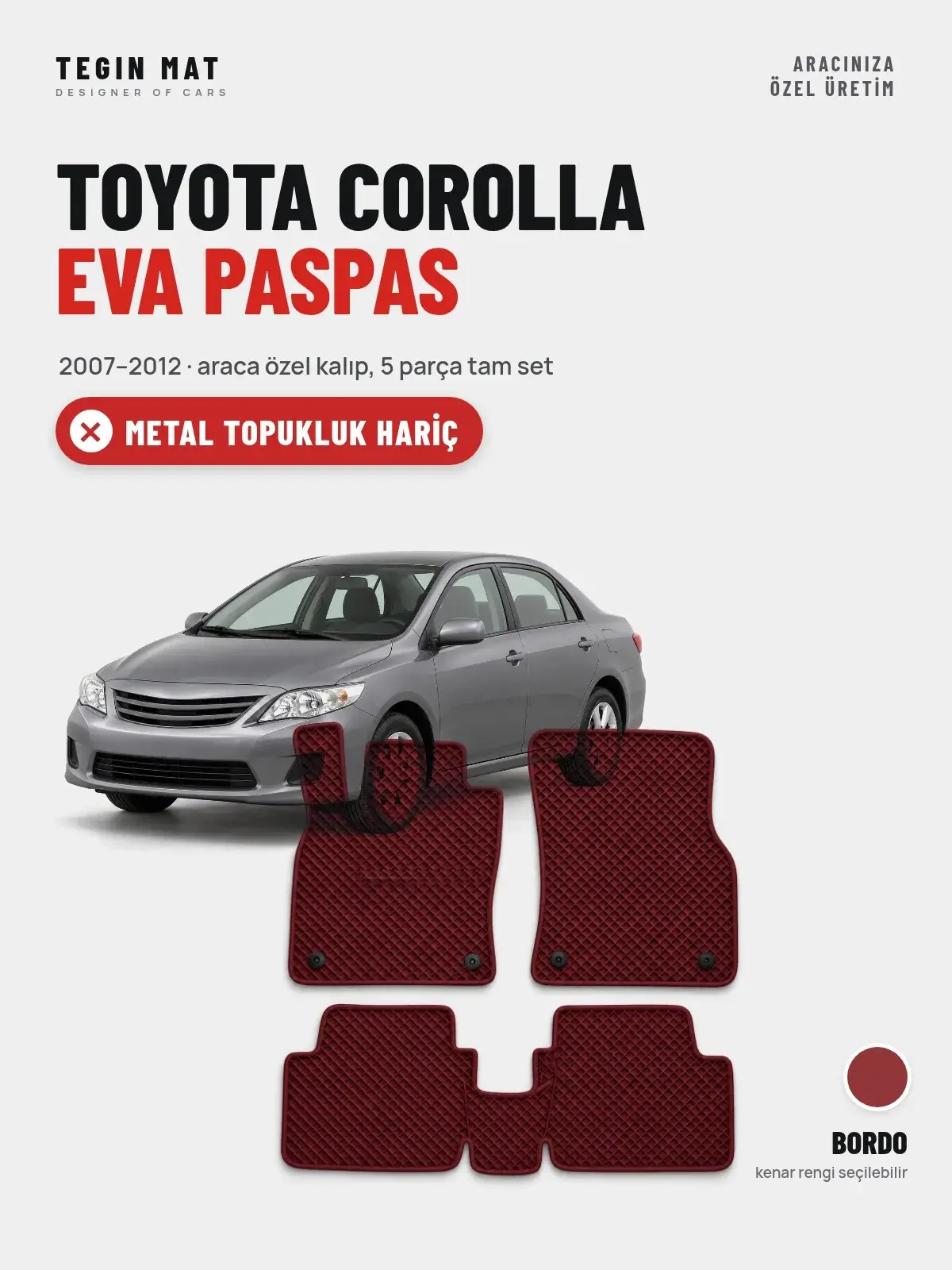 Toyota Corolla EVA Oto Paspas Tam Set (2007–2012) Bordo – Metal Topukluk Hariç (1)