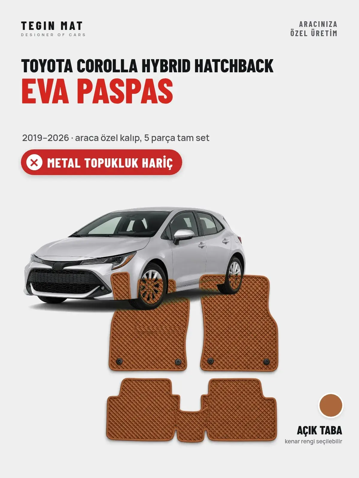 Toyota Corolla Hybrid Hatchback EVA Oto Paspas Tam Set (2019–2026) Açık Taba – Metal Topukluk Hariç (1)