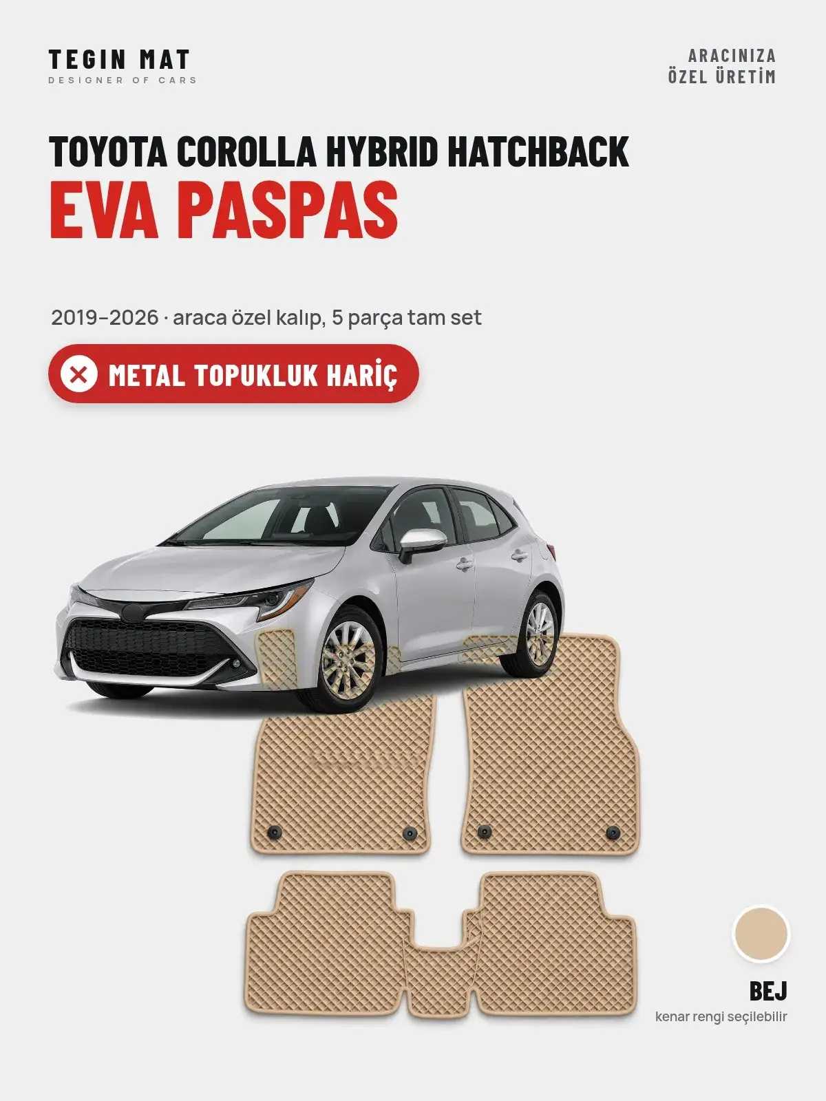 Toyota Corolla Hybrid Hatchback EVA Oto Paspas Tam Set (2019–2026) Bej – Metal Topukluk Hariç (1)