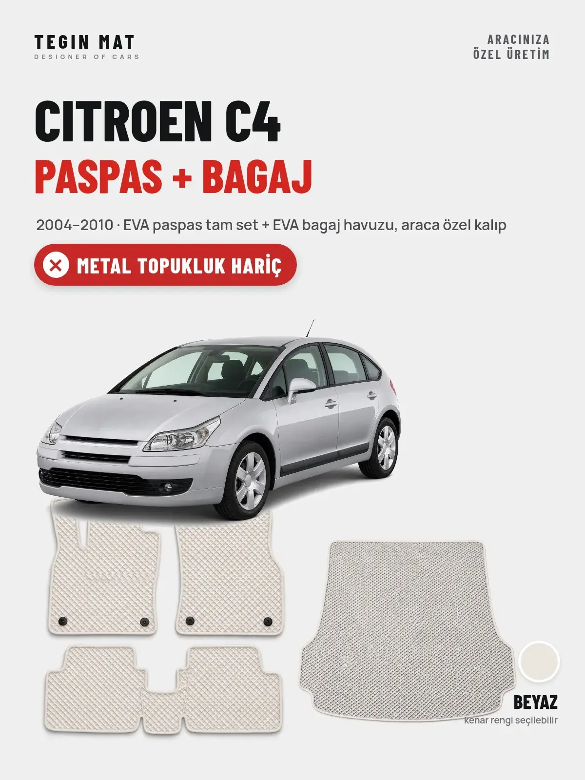 Citroen C4 EVA Paspas + Bagaj Havuzu Seti (2004–2010) Beyaz – Metal Topukluk Hariç (1)
