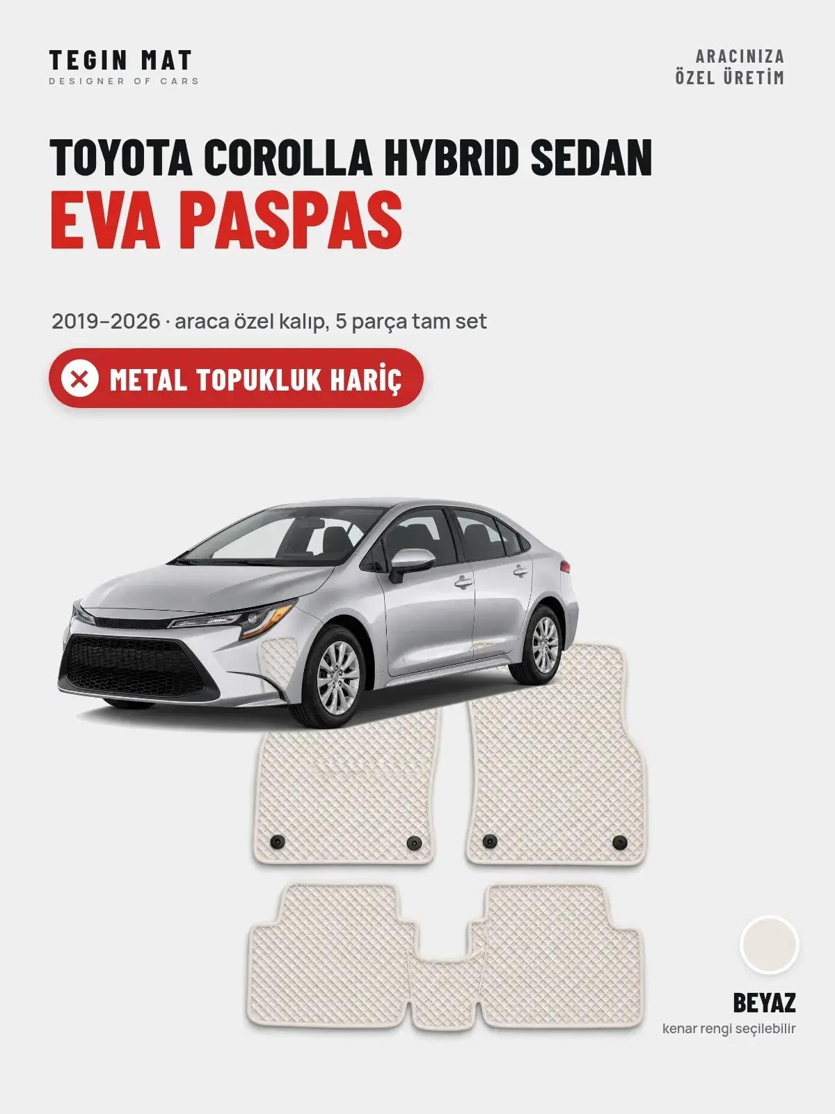 Toyota Corolla Hybrid Sedan EVA Oto Paspas Tam Set (2019–2026) Beyaz – Metal Topukluk Hariç (1)