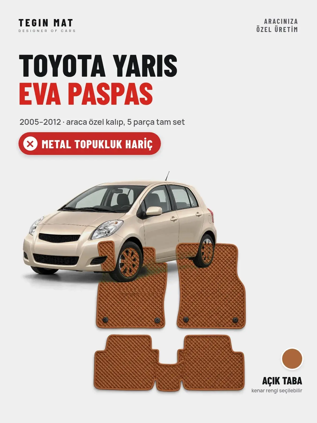 Toyota Yaris EVA Oto Paspas Tam Set (2005–2012) Açık Taba – Metal Topukluk Hariç (1)