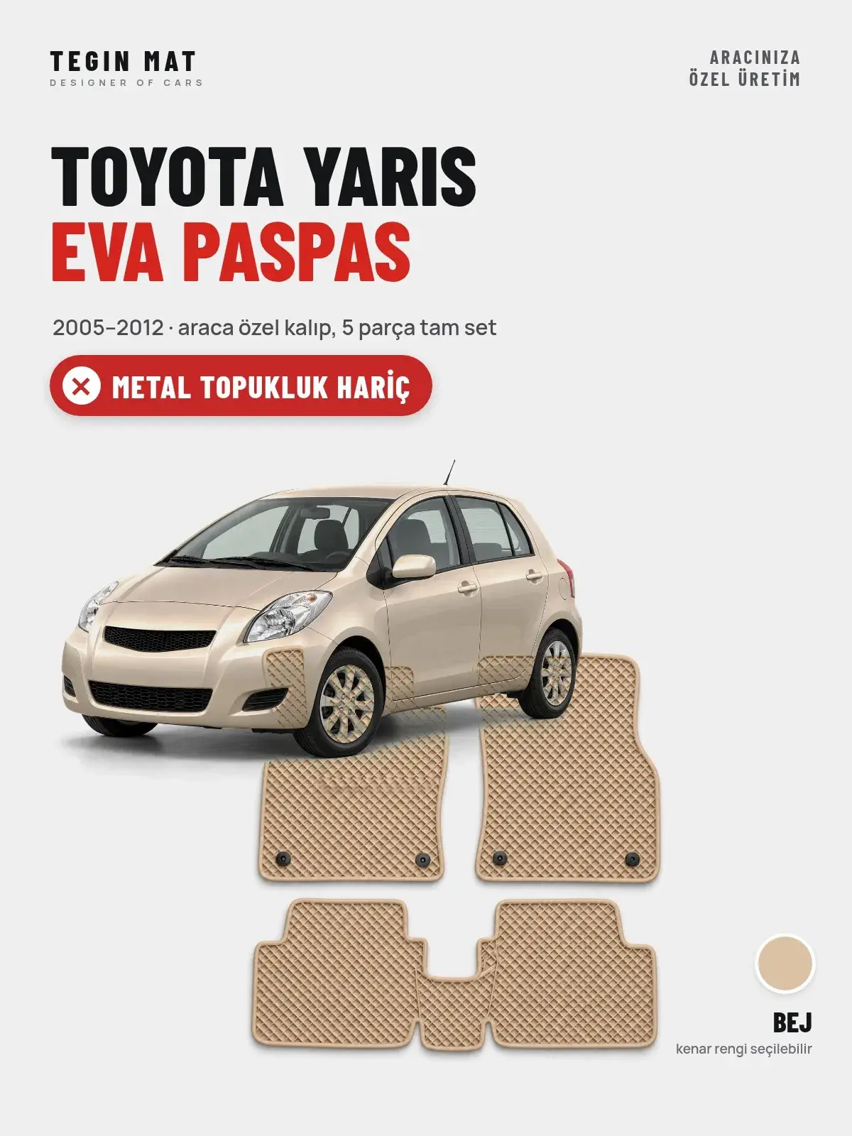 Toyota Yaris EVA Oto Paspas Tam Set (2005–2012) Bej – Metal Topukluk Hariç (1)