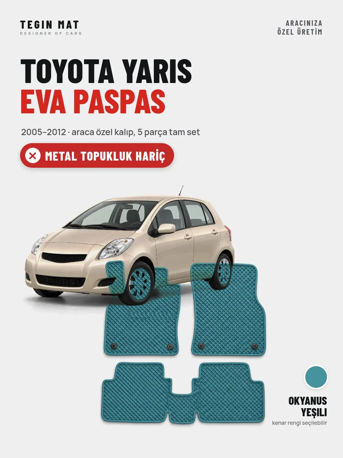 Toyota Yaris EVA Oto Paspas Tam Set (2005–2012) Okyanus Yeşili – Metal Topukluk Hariç (1)
