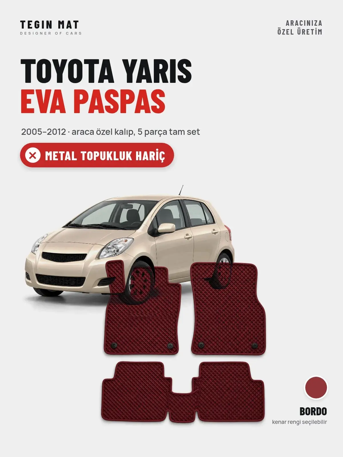 Toyota Yaris EVA Oto Paspas Tam Set (2005–2012) Bordo – Metal Topukluk Hariç (1)