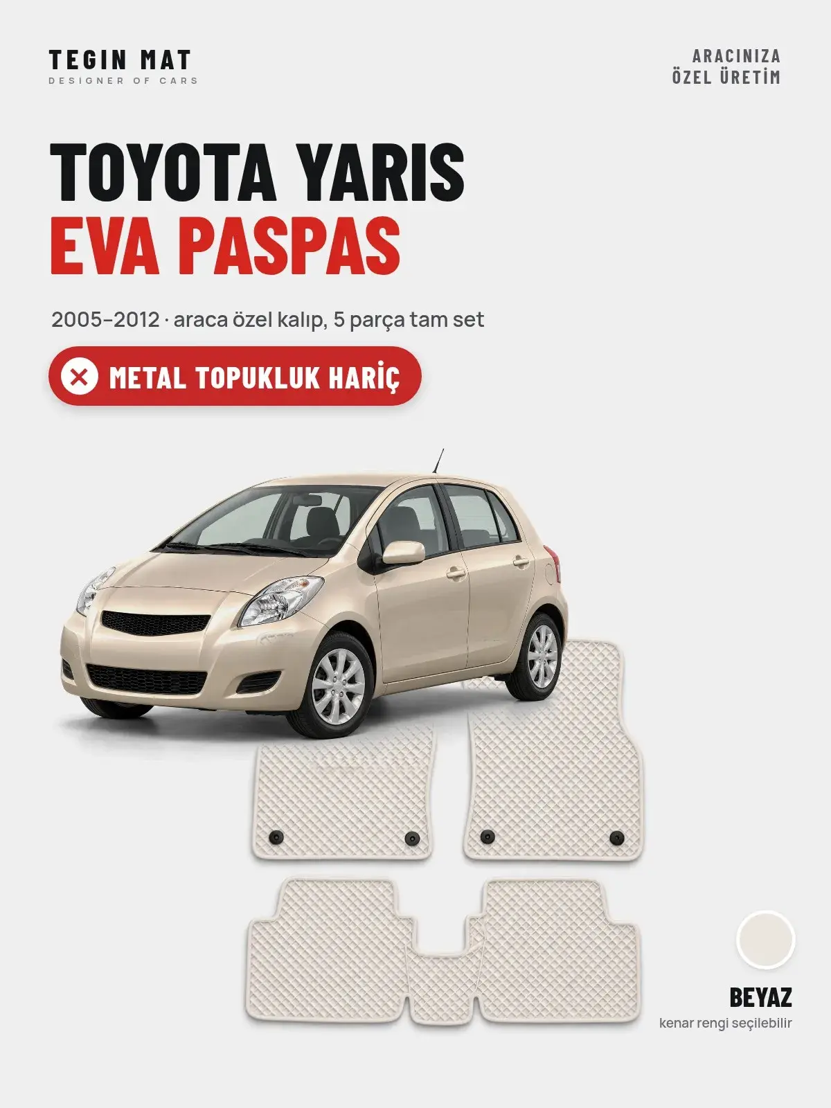 Toyota Yaris EVA Oto Paspas Tam Set (2005–2012) Beyaz – Metal Topukluk Hariç (1)