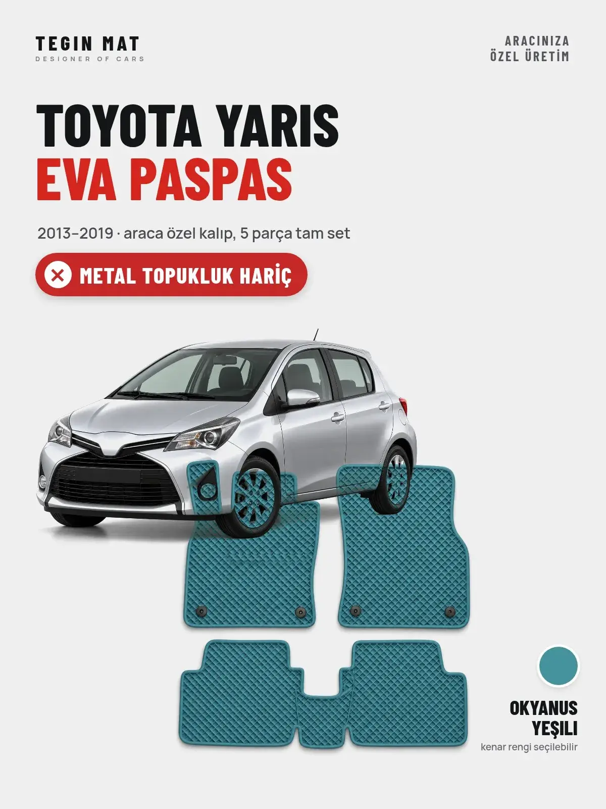 Toyota Yaris EVA Oto Paspas Tam Set (2013–2019) Okyanus Yeşili – Metal Topukluk Hariç (1)