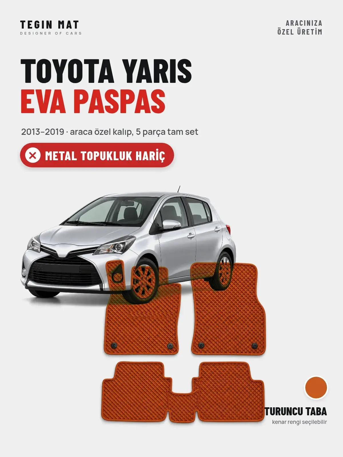 Toyota Yaris EVA Oto Paspas Tam Set (2013–2019) Turuncu Taba – Metal Topukluk Hariç (1)