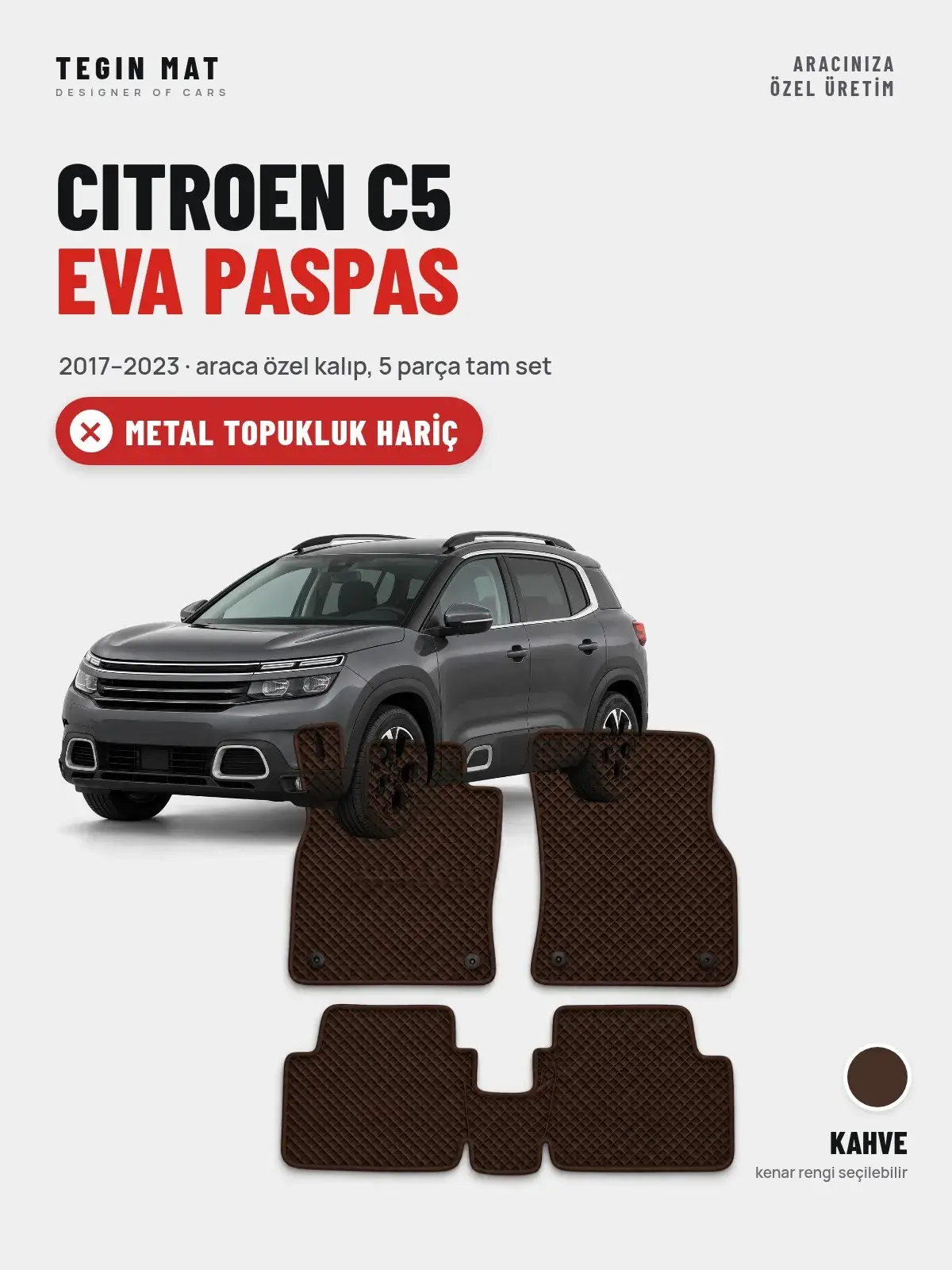 Citroen C5 EVA Oto Paspas Tam Set (2017–2023) Kahve – Metal Topukluk Hariç (1)