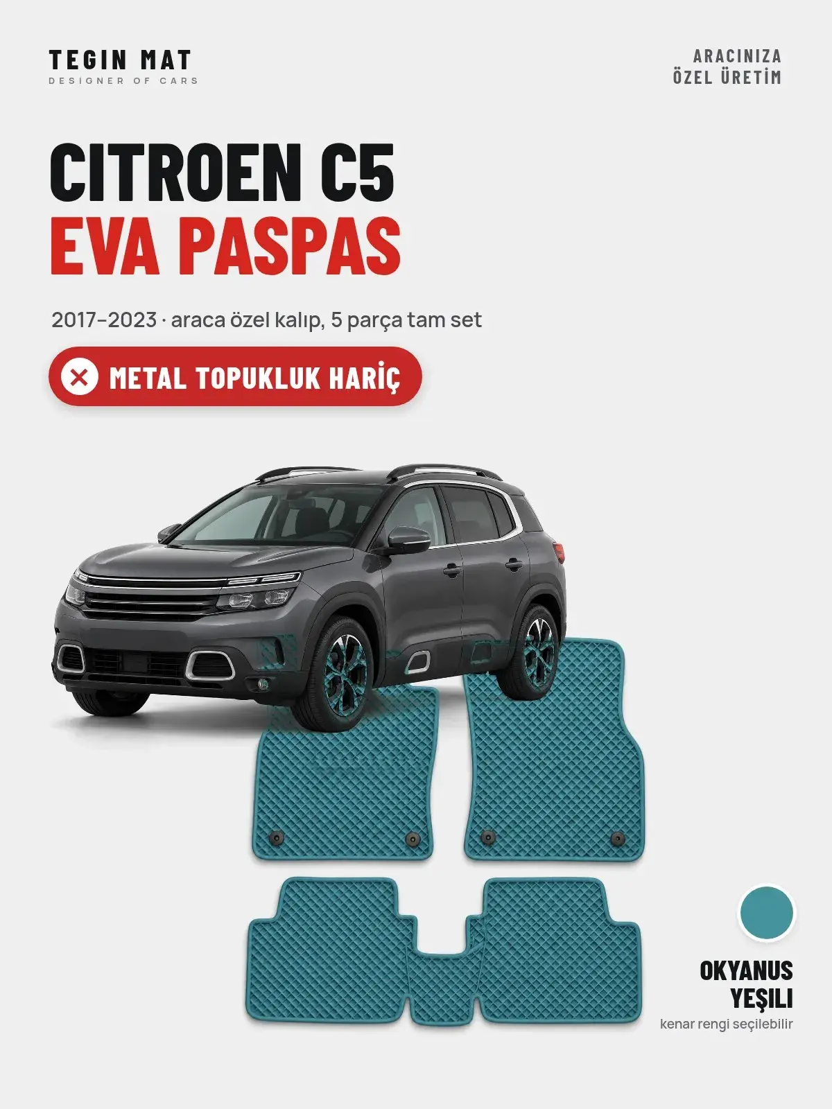 Citroen C5 EVA Oto Paspas Tam Set (2017–2023) Okyanus Yeşili – Metal Topukluk Hariç (1)