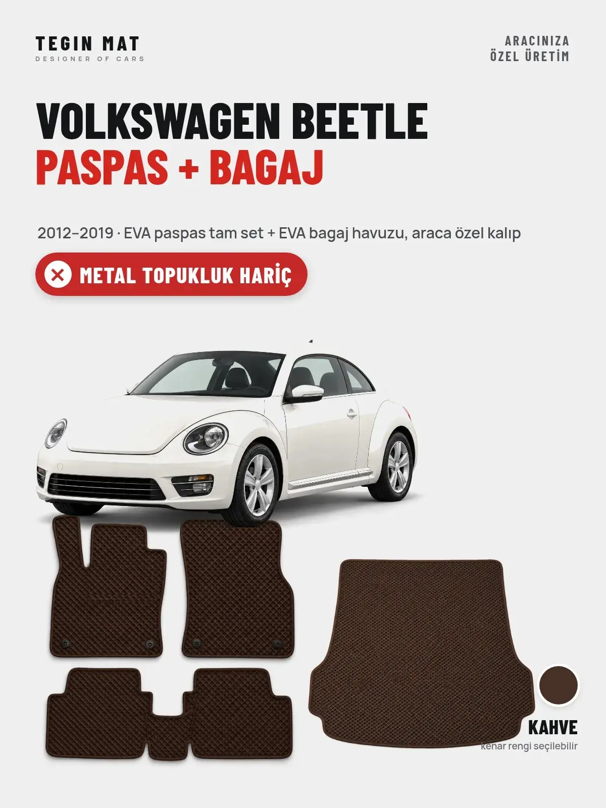 Volkswagen Beetle EVA Paspas + Bagaj Havuzu Seti (2012–2019) Kahve – Metal Topukluk Hariç (1)