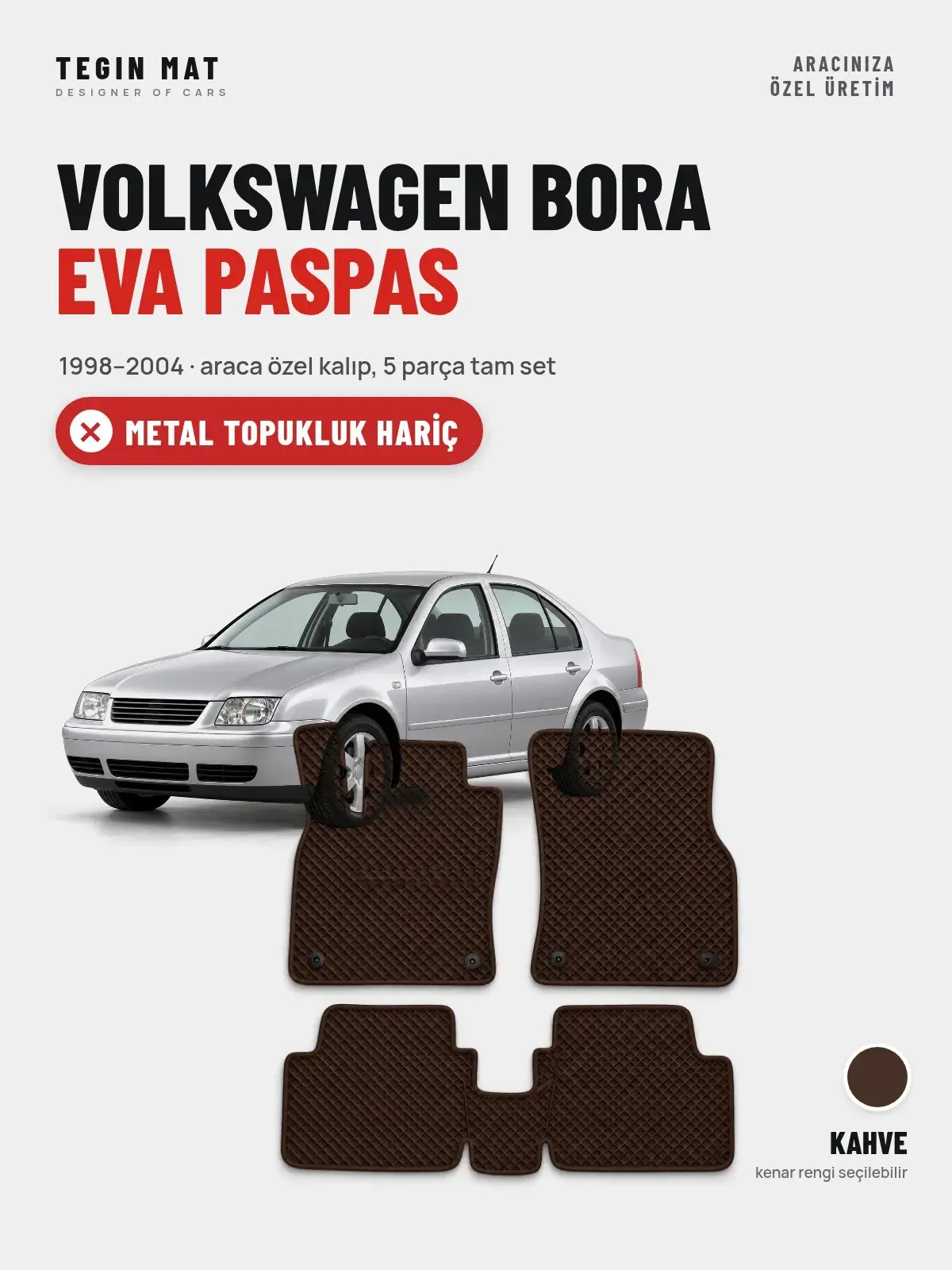 Volkswagen Bora EVA Oto Paspas Tam Set (1998–2004) Kahve – Metal Topukluk Hariç (1)