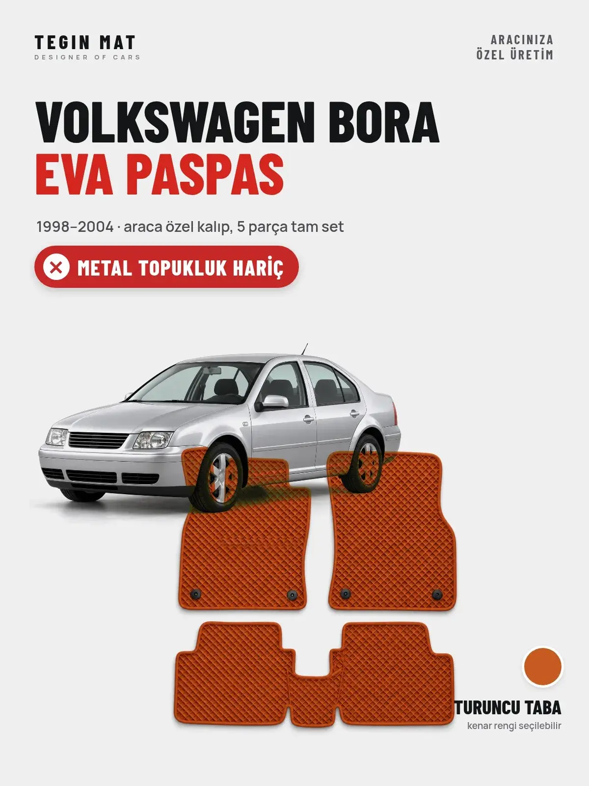Volkswagen Bora EVA Oto Paspas Tam Set (1998–2004) Turuncu Taba – Metal Topukluk Hariç (1)