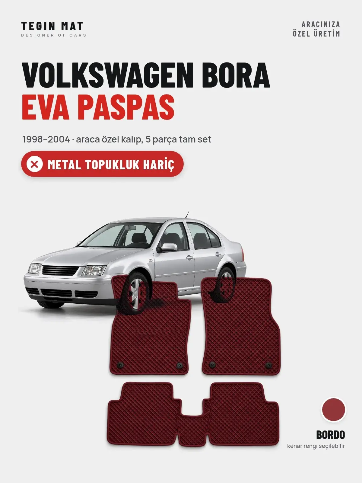 Volkswagen Bora EVA Oto Paspas Tam Set (1998–2004) Bordo – Metal Topukluk Hariç (1)