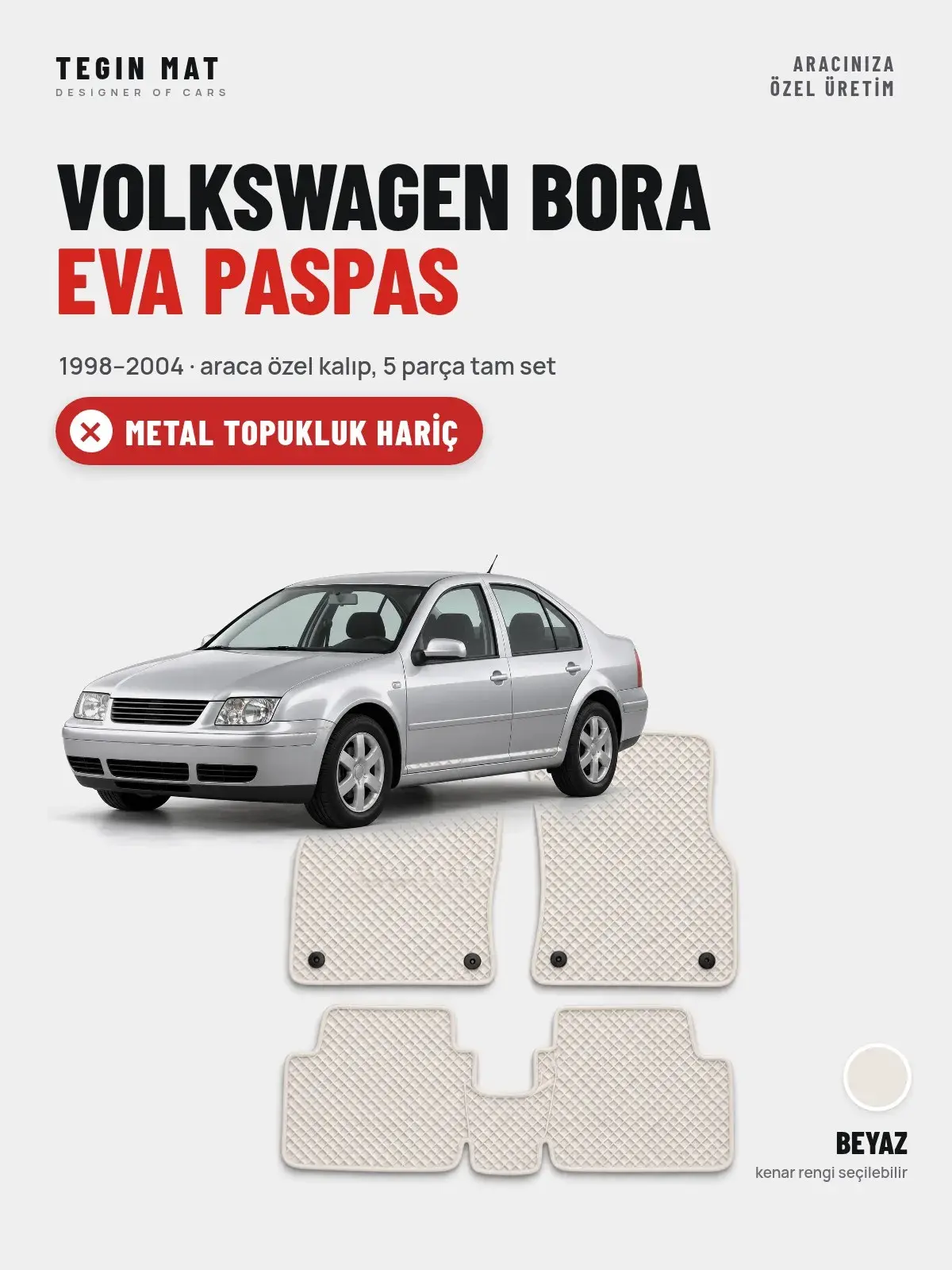 Volkswagen Bora EVA Oto Paspas Tam Set (1998–2004) Beyaz – Metal Topukluk Hariç (1)