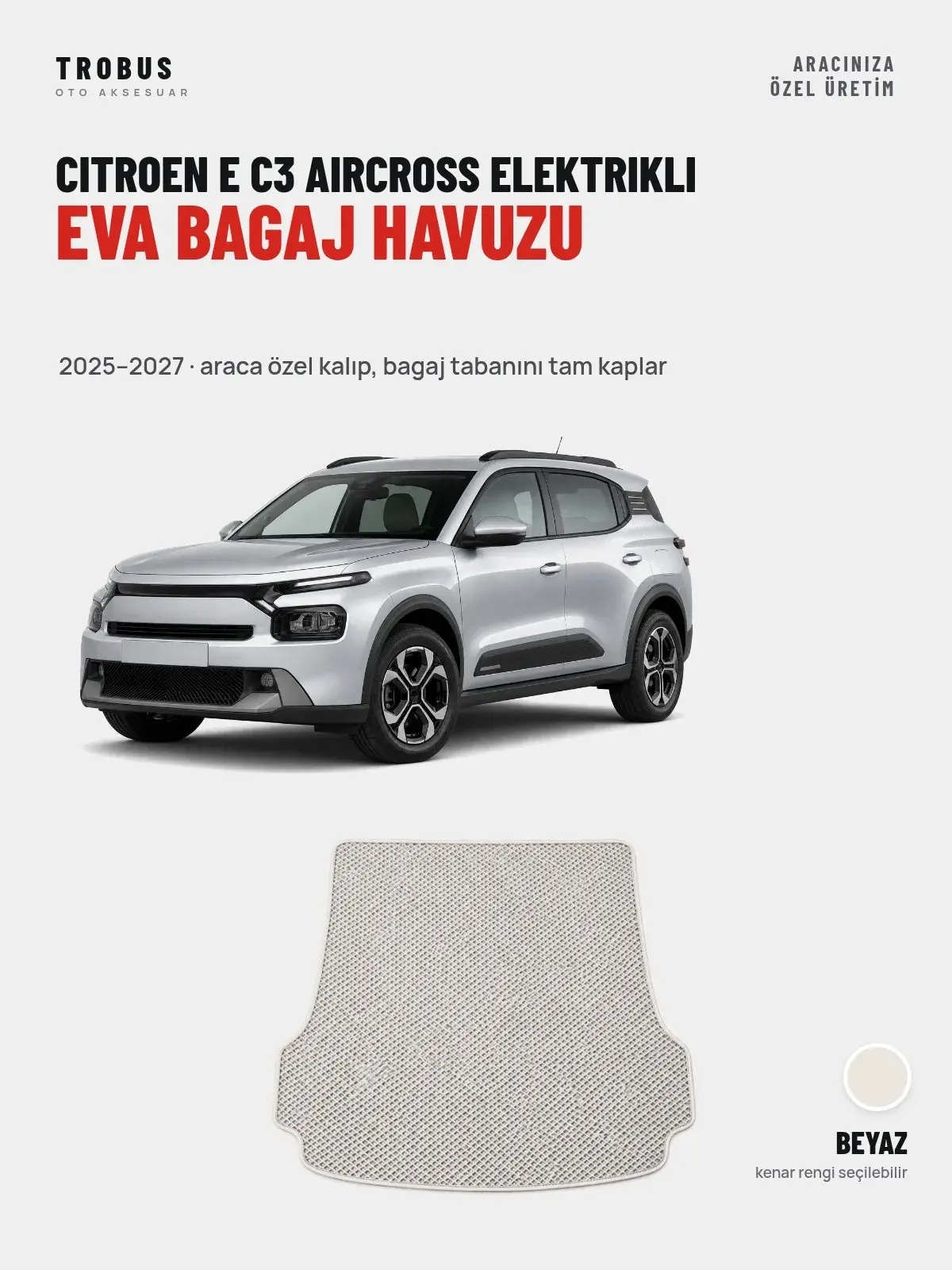 Citroen E C3 Aircross Elektrikli EVA Bagaj Havuzu (2025–2027) Beyaz – Araca Özel Kalıp (1)