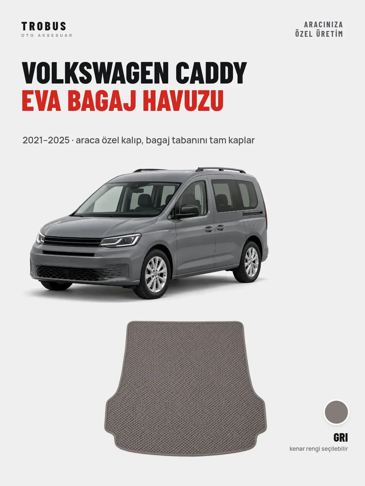 Volkswagen Caddy EVA Bagaj Havuzu (2021–2025) Gri – Araca Özel Kalıp (1)