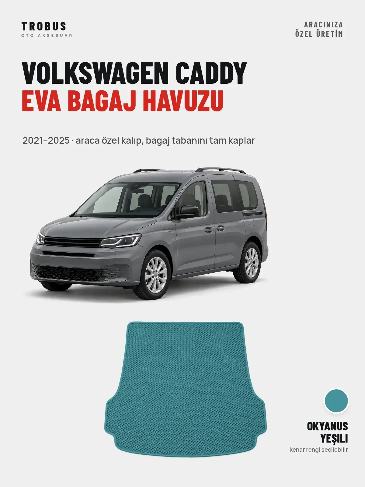 Volkswagen Caddy EVA Bagaj Havuzu (2021–2025) Okyanus Yeşili – Araca Özel Kalıp (1)