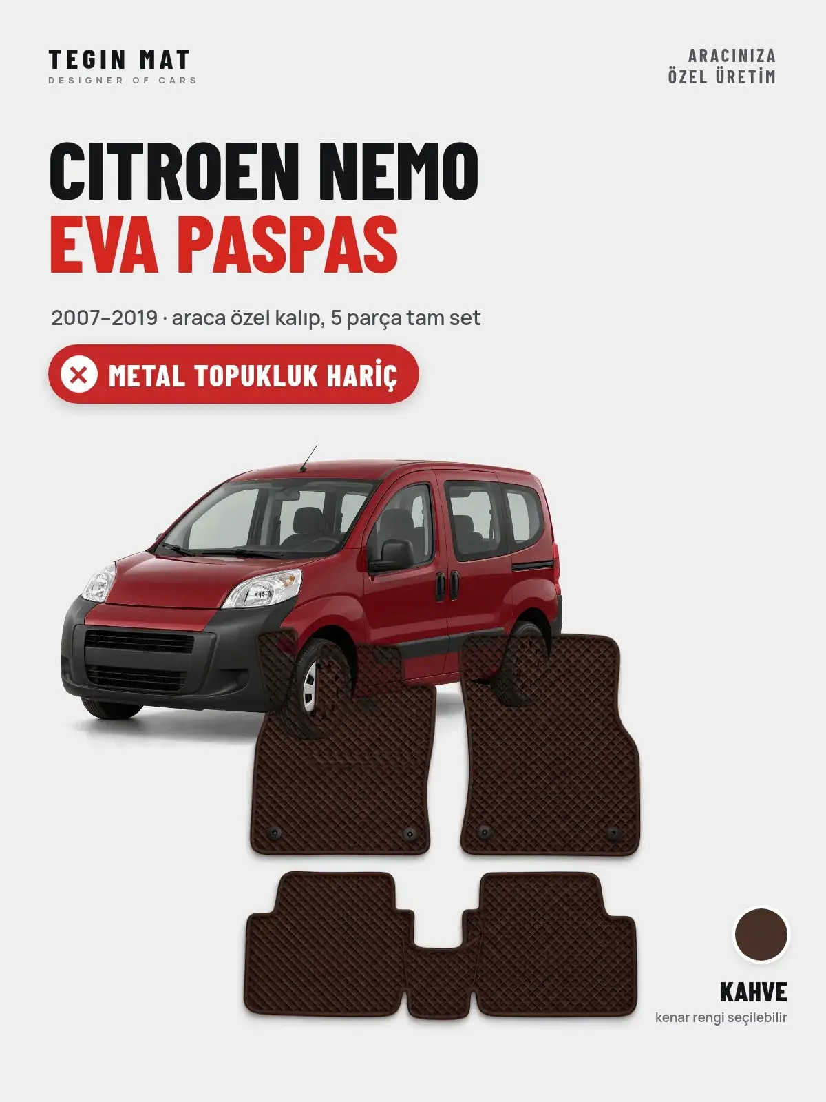 Citroen Nemo EVA Oto Paspas Tam Set (2007–2019) Kahve – Metal Topukluk Hariç (1)