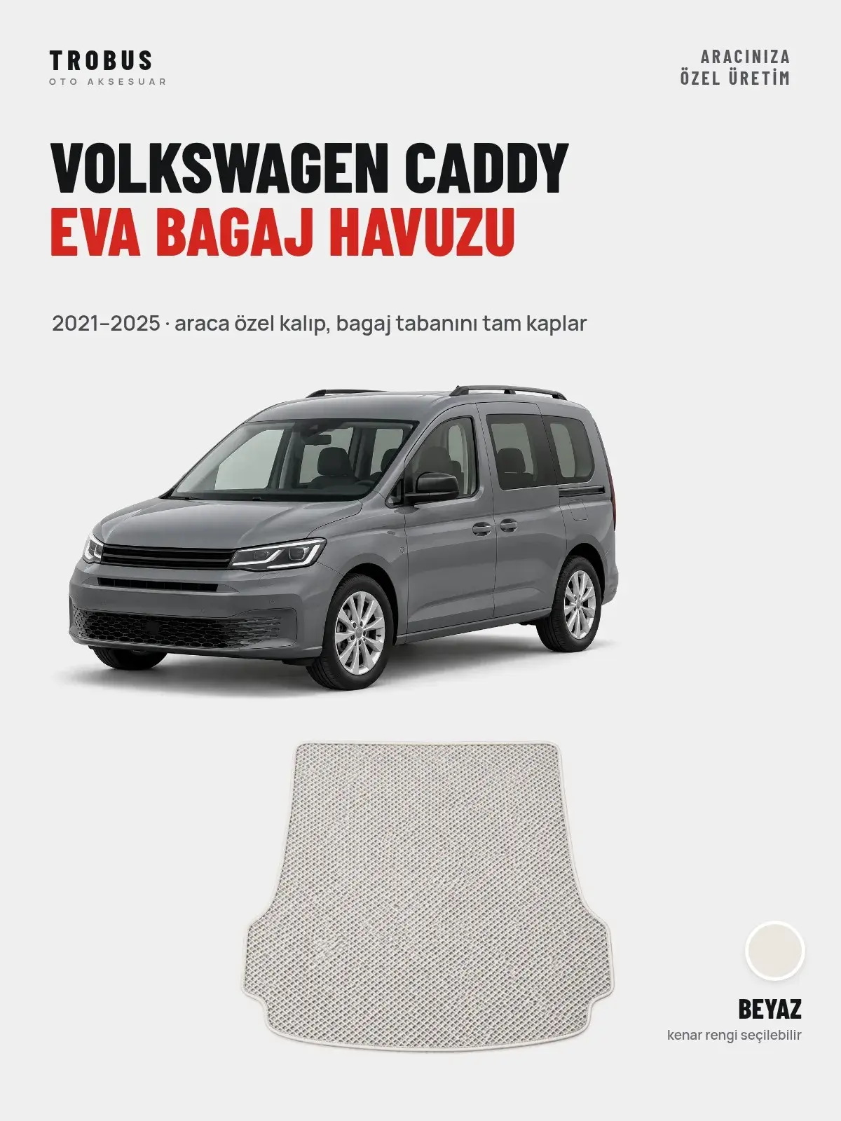 Volkswagen Caddy EVA Bagaj Havuzu (2021–2025) Beyaz – Araca Özel Kalıp (1)