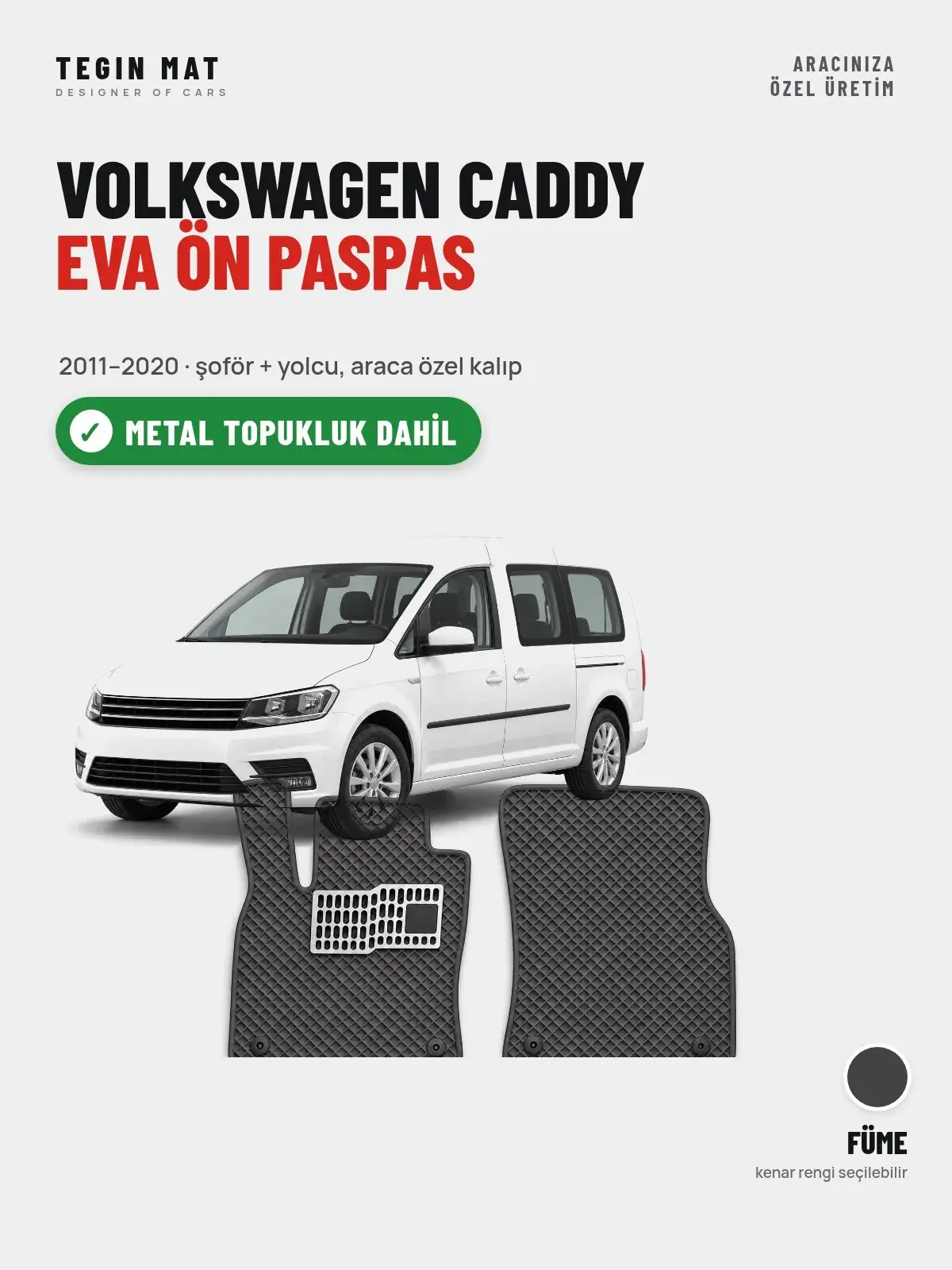 Volkswagen Caddy EVA Ön Paspas (2011–2020) Füme – Metal Topukluk Dahil (1)