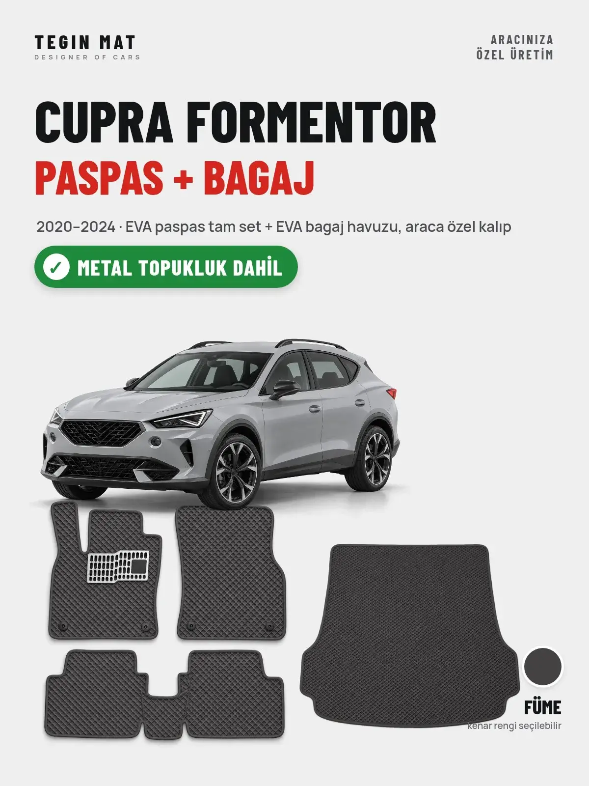 Cupra Formentor EVA Paspas + Bagaj Havuzu Seti (2020–2024) Füme – Metal Topukluk Dahil (1)