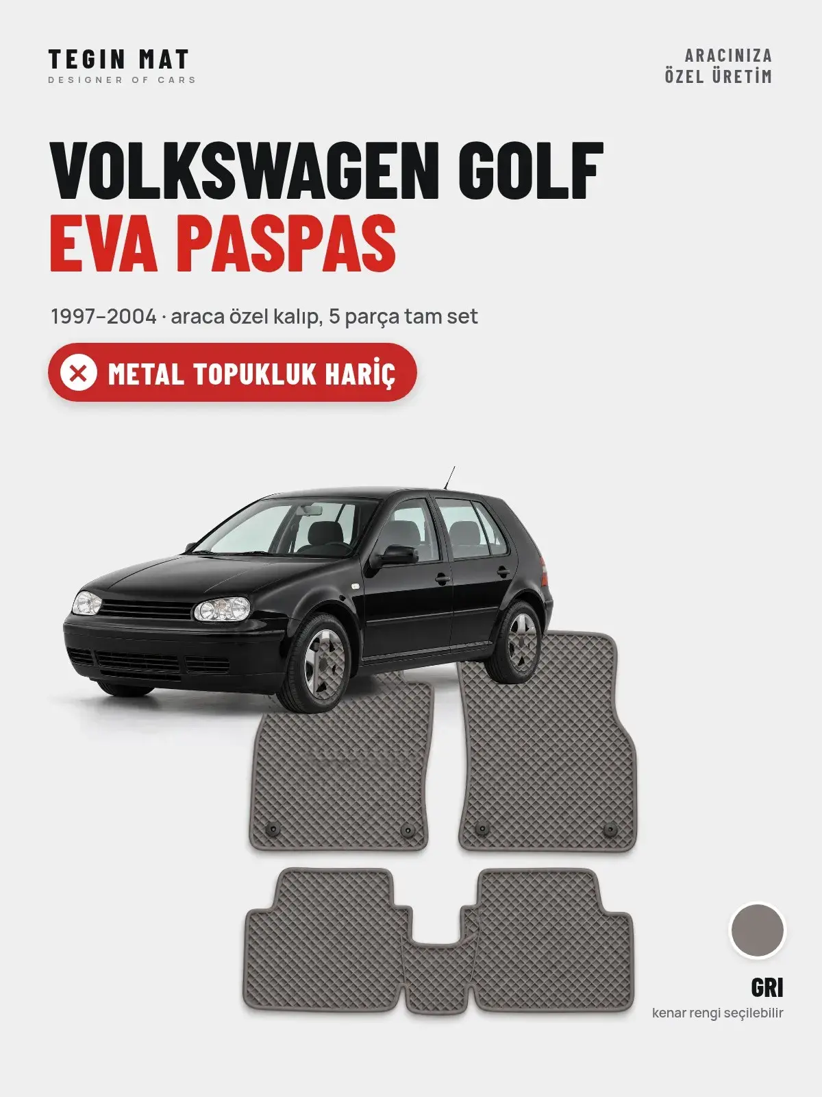 Volkswagen Golf EVA Oto Paspas Tam Set (1997–2004) Gri – Metal Topukluk Hariç (1)