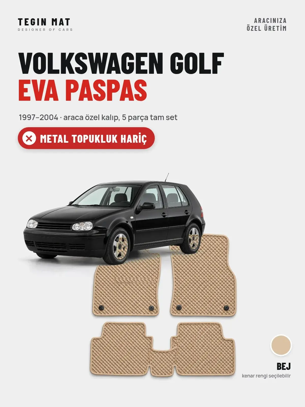 Volkswagen Golf EVA Oto Paspas Tam Set (1997–2004) Bej – Metal Topukluk Hariç (1)