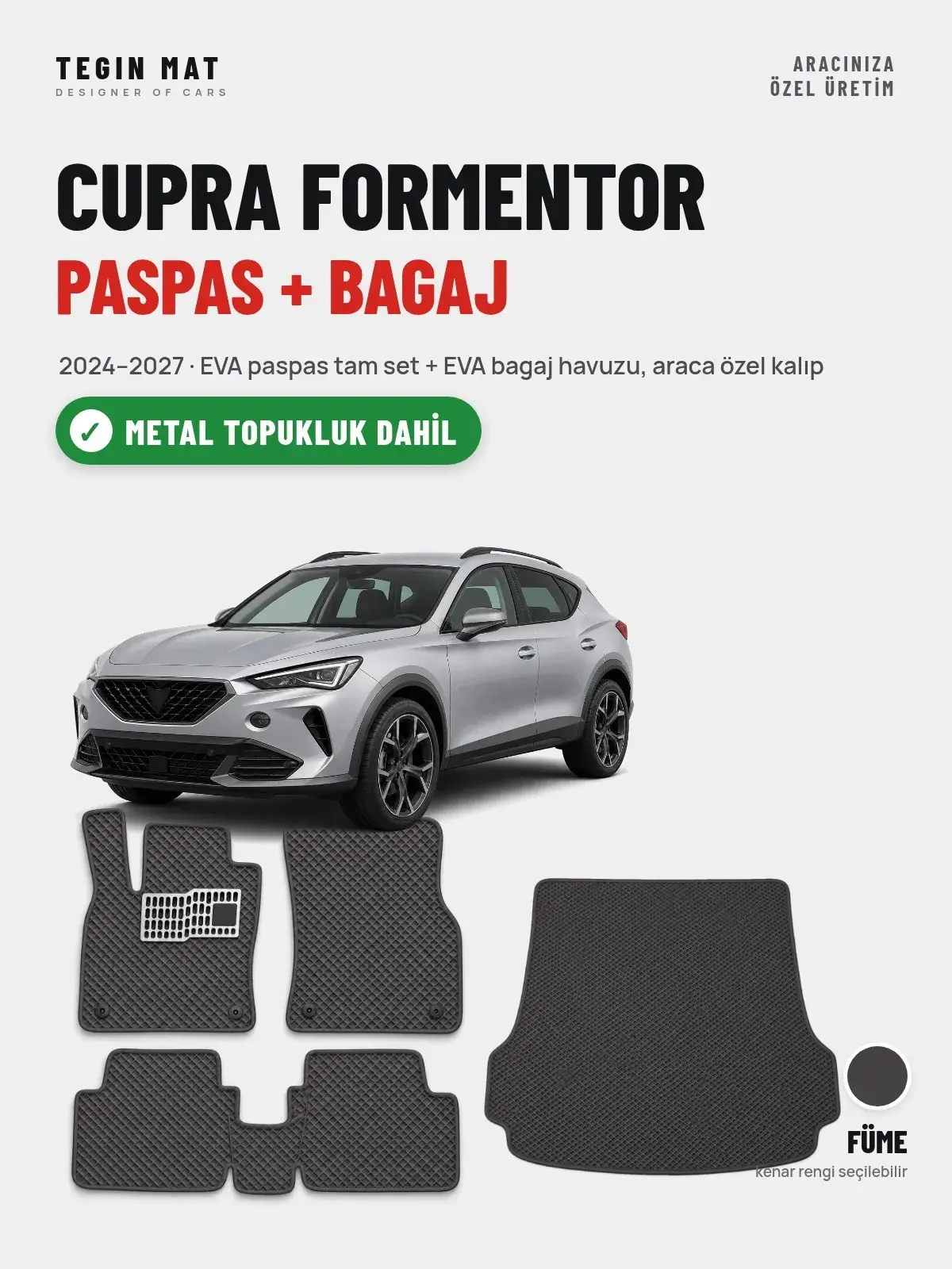 CUPRA Formentor EVA Paspas + Bagaj Havuzu Seti (2024–2027) Füme – Metal Topukluk Dahil (1)