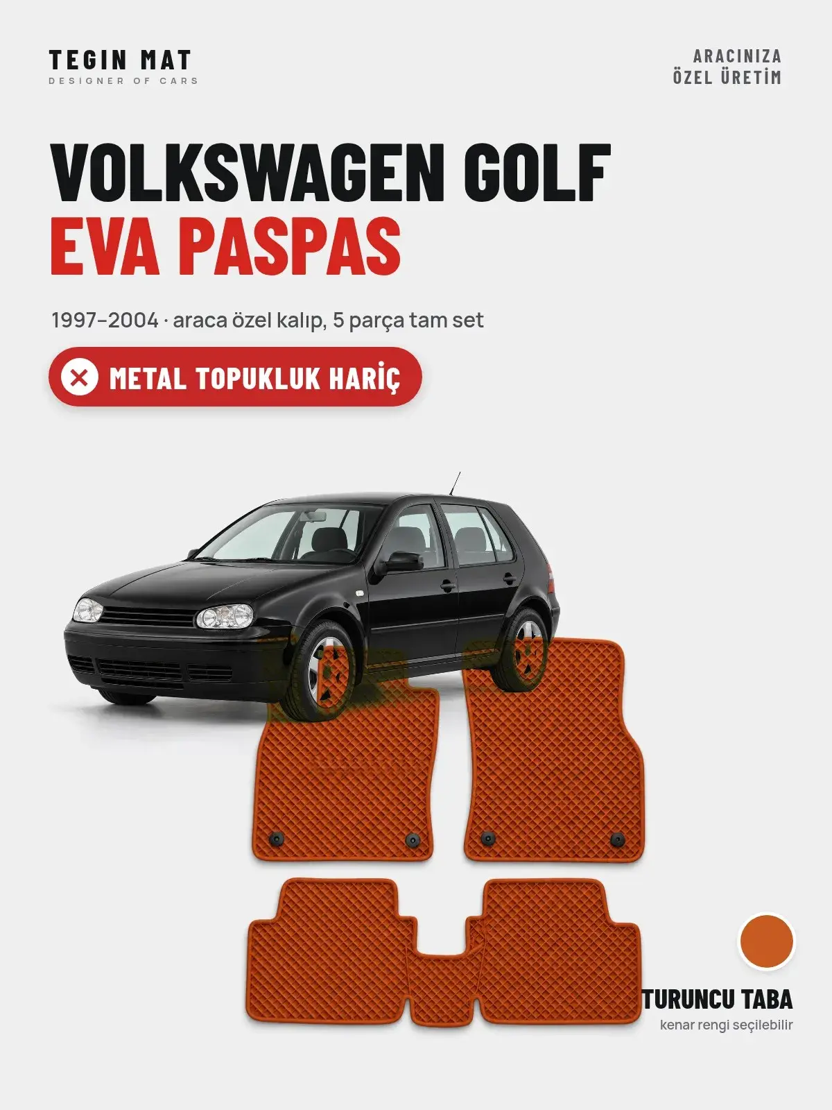 Volkswagen Golf EVA Oto Paspas Tam Set (1997–2004) Turuncu Taba – Metal Topukluk Hariç (1)