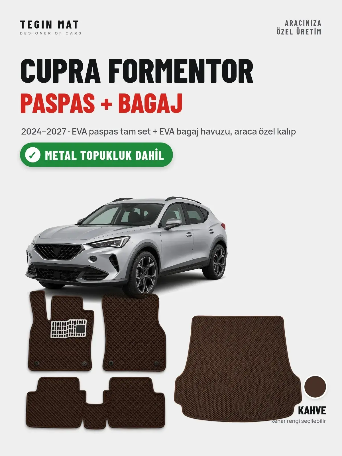 CUPRA Formentor EVA Paspas + Bagaj Havuzu Seti (2024–2027) Kahve – Metal Topukluk Dahil (1)