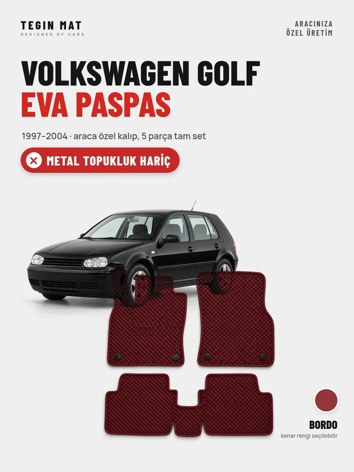 Volkswagen Golf EVA Oto Paspas Tam Set (1997–2004) Bordo – Metal Topukluk Hariç (1)