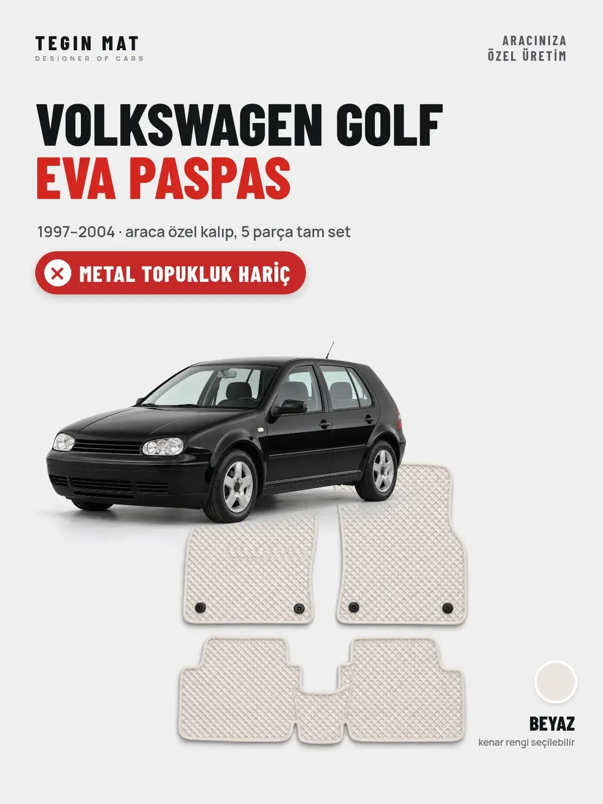 Volkswagen Golf EVA Oto Paspas Tam Set (1997–2004) Beyaz – Metal Topukluk Hariç (1)