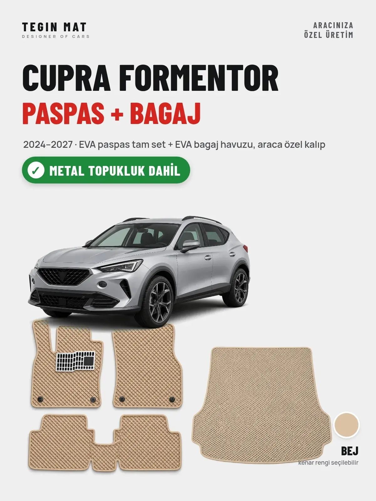 CUPRA Formentor EVA Paspas + Bagaj Havuzu Seti (2024–2027) Bej – Metal Topukluk Dahil (1)