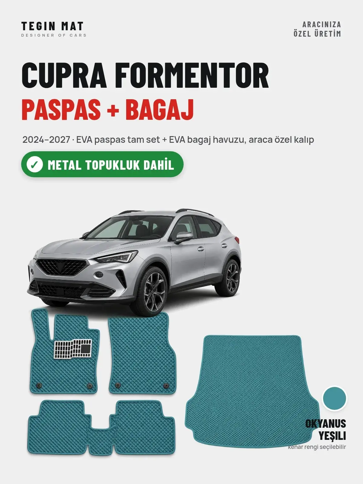 CUPRA Formentor EVA Paspas + Bagaj Havuzu Seti (2024–2027) Okyanus Yeşili – Metal Topukluk Dahil (1)