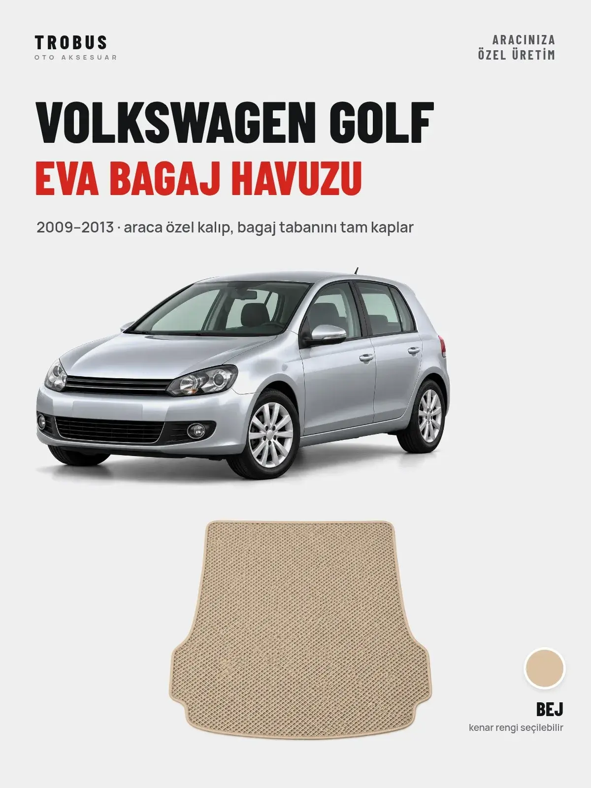 Volkswagen Golf EVA Bagaj Havuzu (2009–2013) Bej – Araca Özel Kalıp (1)