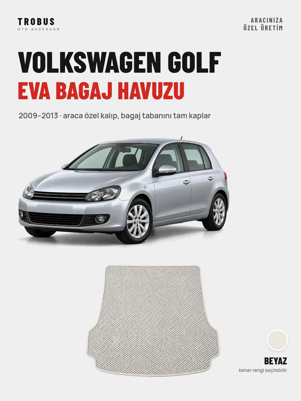 Volkswagen Golf EVA Bagaj Havuzu (2009–2013) Beyaz – Araca Özel Kalıp (1)