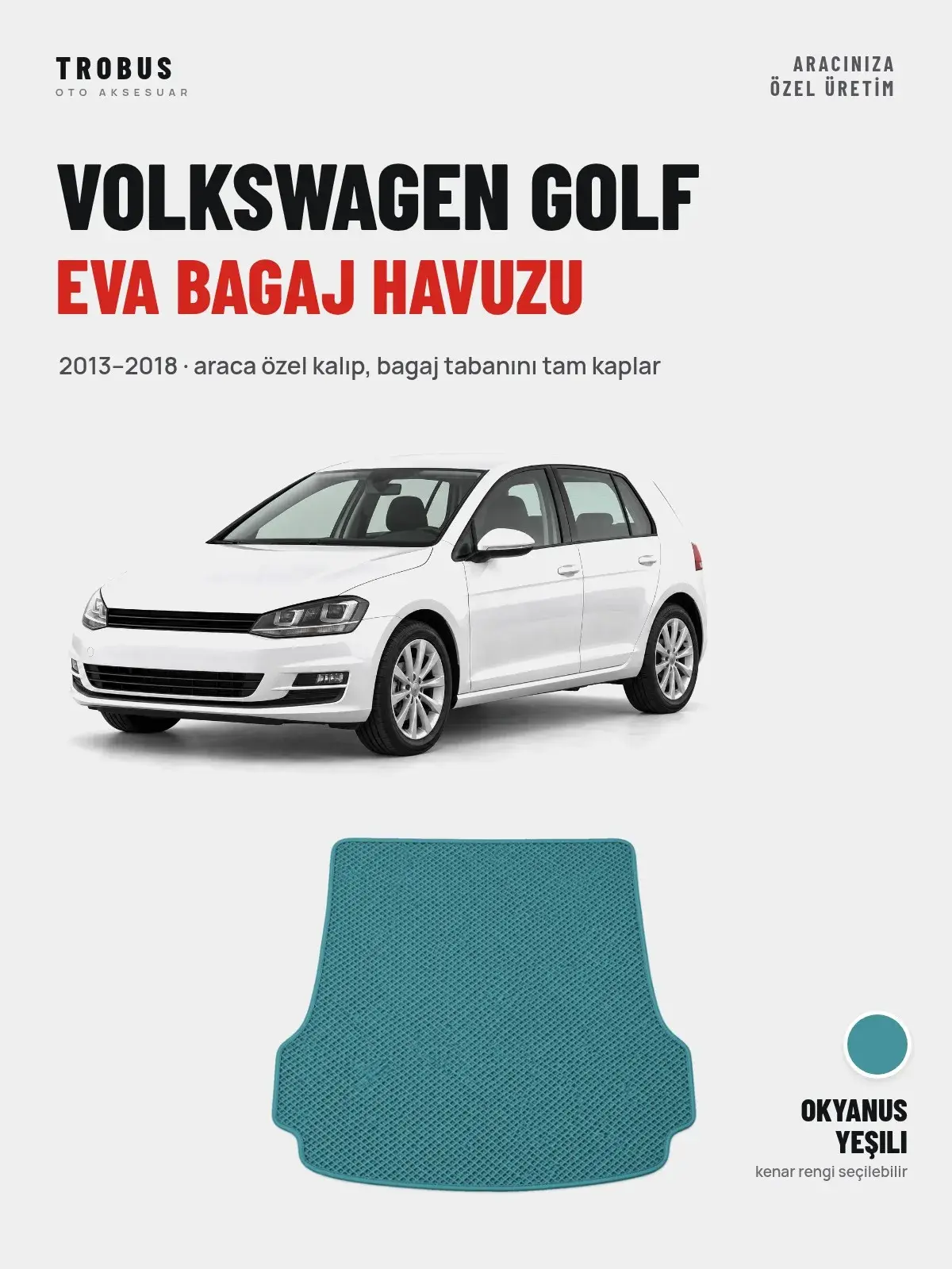 Volkswagen Golf EVA Bagaj Havuzu (2013–2018) Okyanus Yeşili – Araca Özel Kalıp (1)
