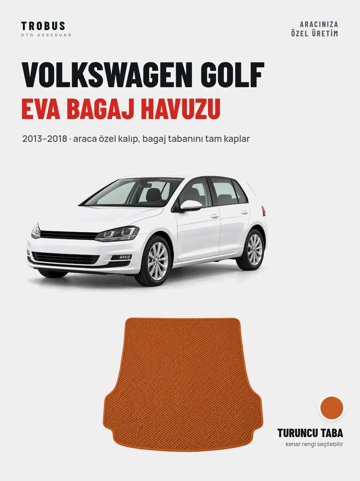 Volkswagen Golf EVA Bagaj Havuzu (2013–2018) Turuncu Taba – Araca Özel Kalıp (1)