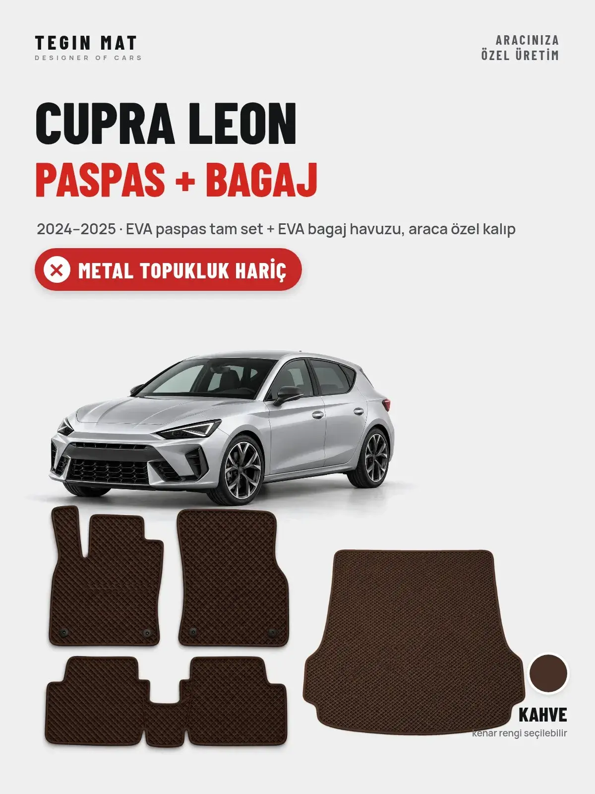 Cupra Leon EVA Paspas + Bagaj Havuzu Seti (2024–2025) Kahve – Metal Topukluk Hariç (1)
