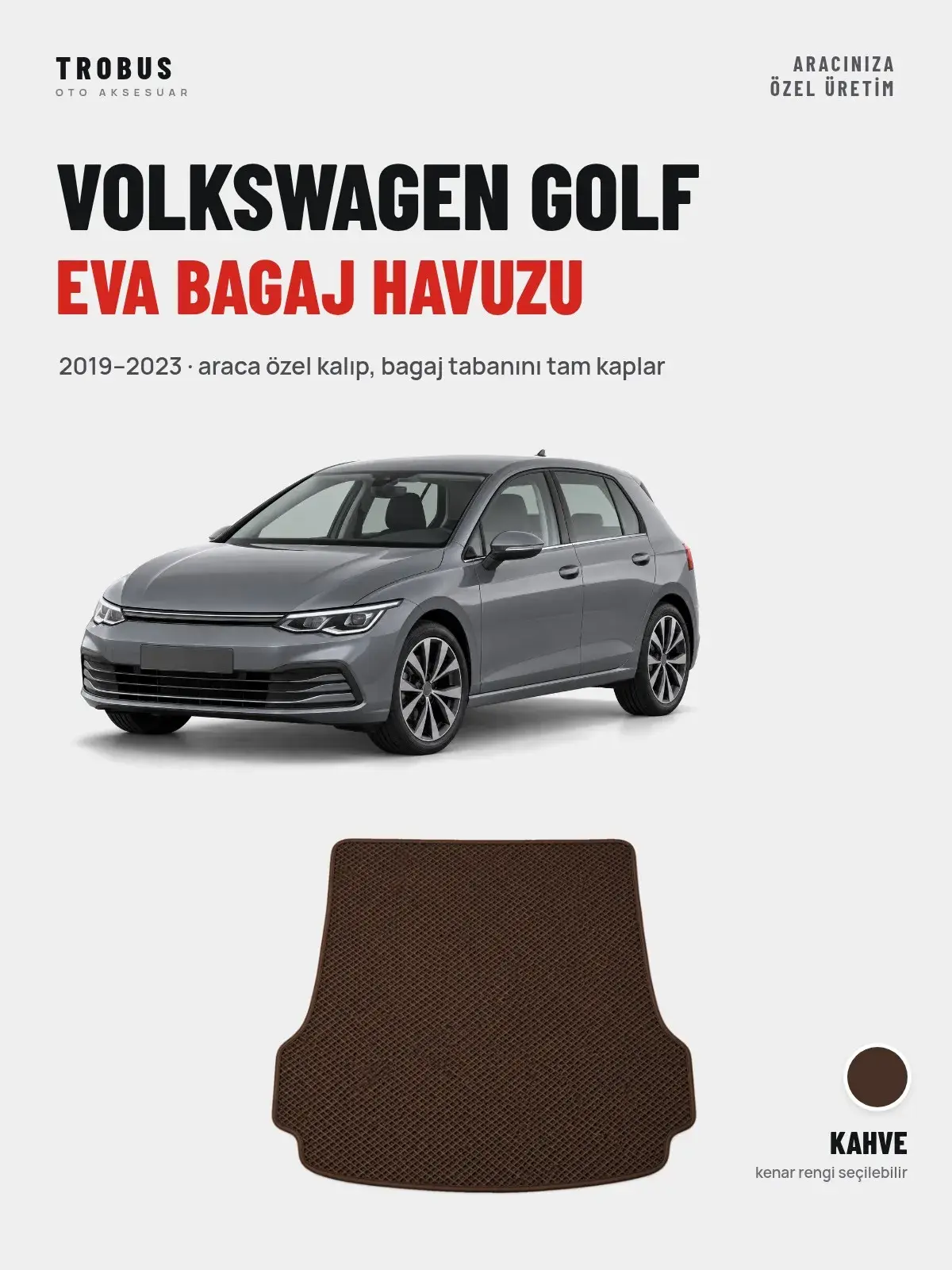 Volkswagen Golf EVA Bagaj Havuzu (2019–2023) Kahve – Araca Özel Kalıp (1)