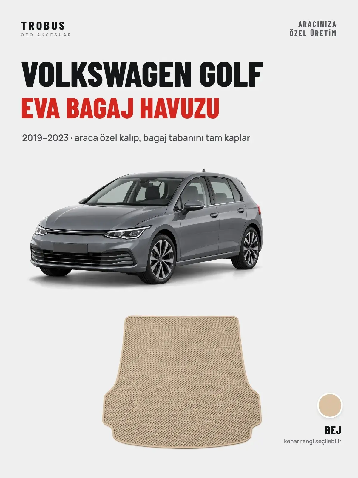 Volkswagen Golf EVA Bagaj Havuzu (2019–2023) Bej – Araca Özel Kalıp (1)