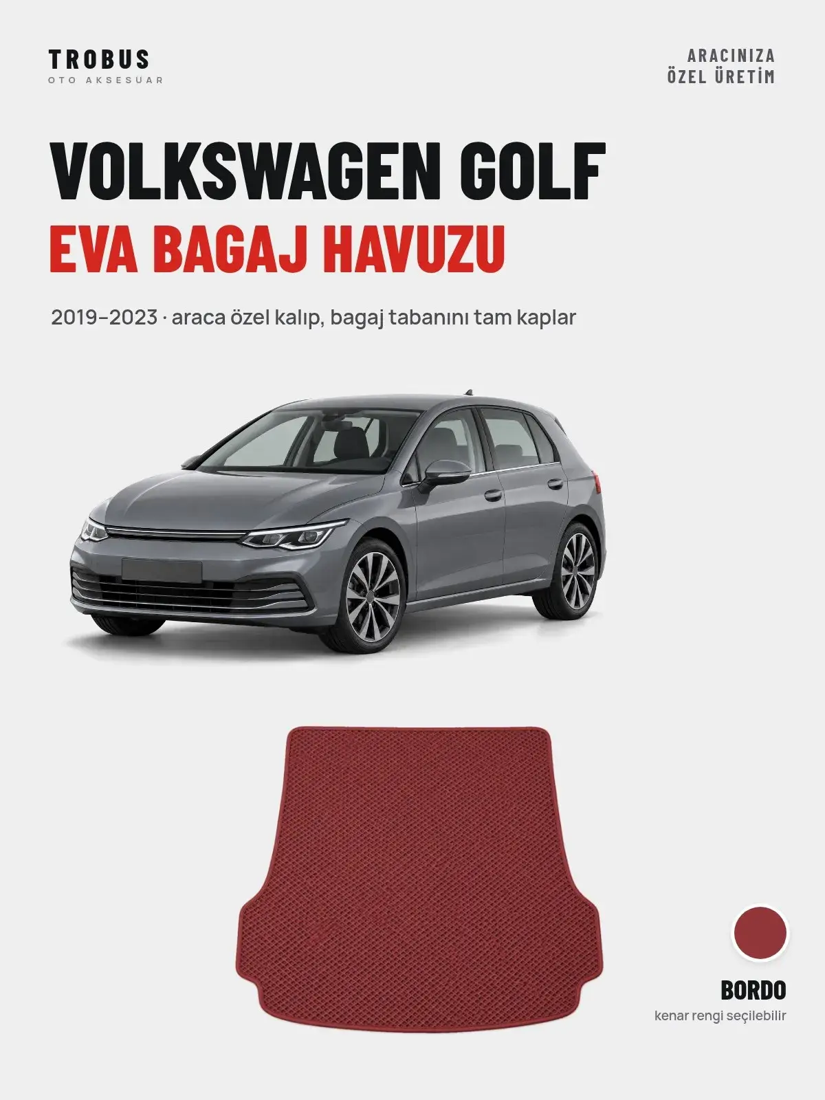 Volkswagen Golf EVA Bagaj Havuzu (2019–2023) Bordo – Araca Özel Kalıp (1)